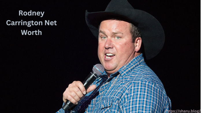 Rodney Carrington Net Worth