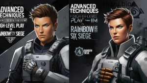 Advanced Techniques for High-Level Play in Rainbow Six Siege